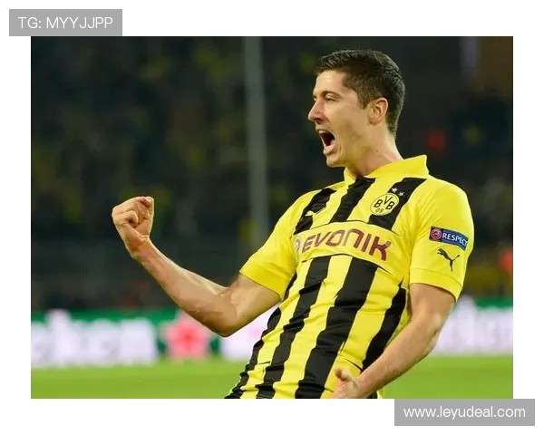 莱万多夫斯基生涯关键节点解析：从多特崛起到拜仁封神